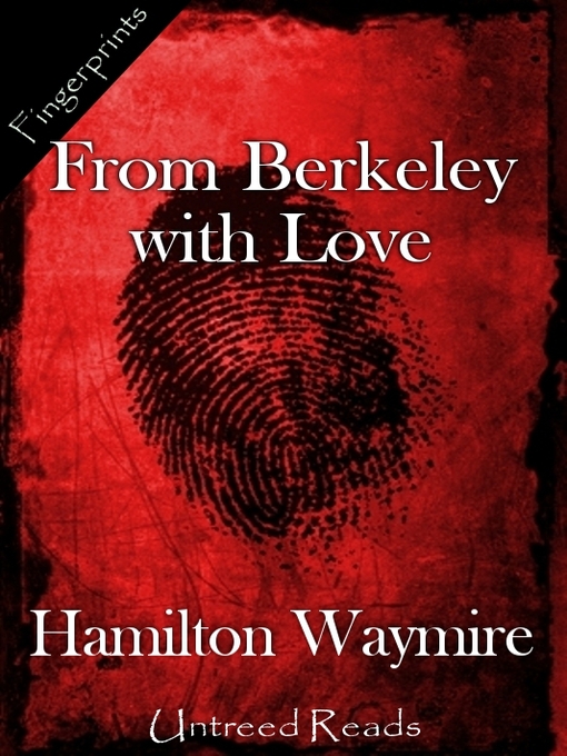 Title details for From Berkeley with Love by Hamilton Waymire - Available